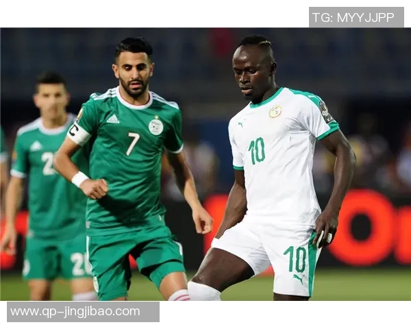 塞内加尔与阿尔及利亚的精彩对决结果揭晓谁将胜出